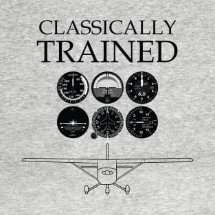 Classically Trained Pilot steam gauges and high wing airplane T-Shirt